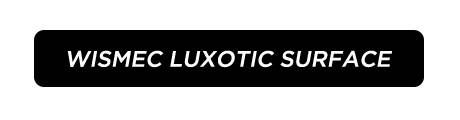 Luxotic_Surface_Kit Wismec_Parametro_Luxotic_Surface_1_1